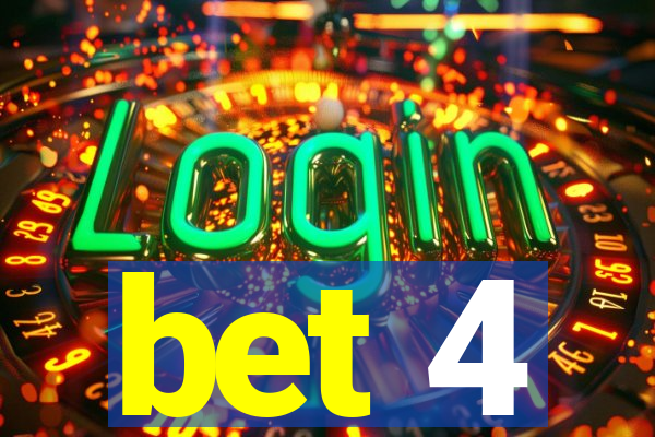 bet 4